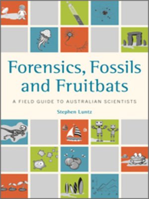 cover image of Forensics, Fossils and Fruitbats